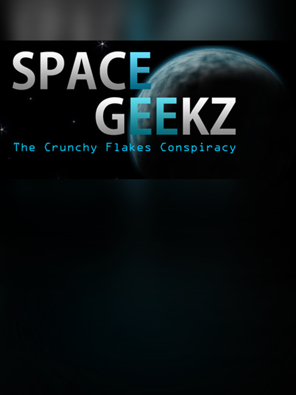 Cover art for Space Geekz: The Crunchy Flakes Conspiracy